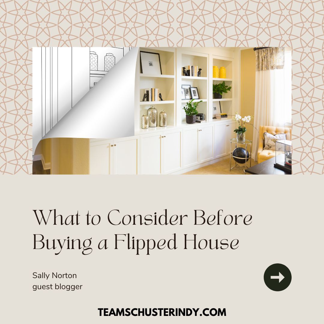 What to Consider Before Buying a Flipped House