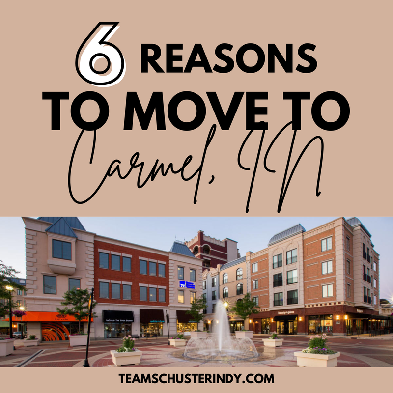 6 reasons to move to Carmel, IN